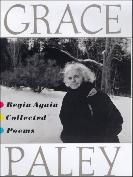 Title details for Begin Again by Grace Paley - Available